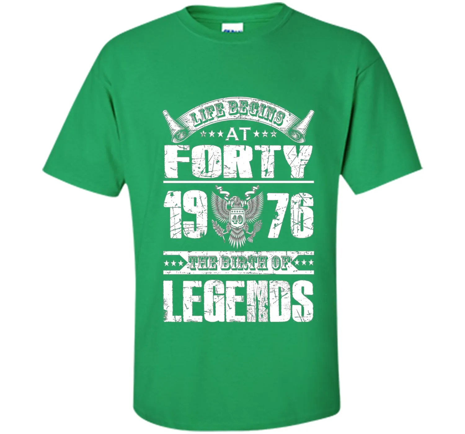 Life begins at 40, 1976 the birth of legends- 1976 T Shirt