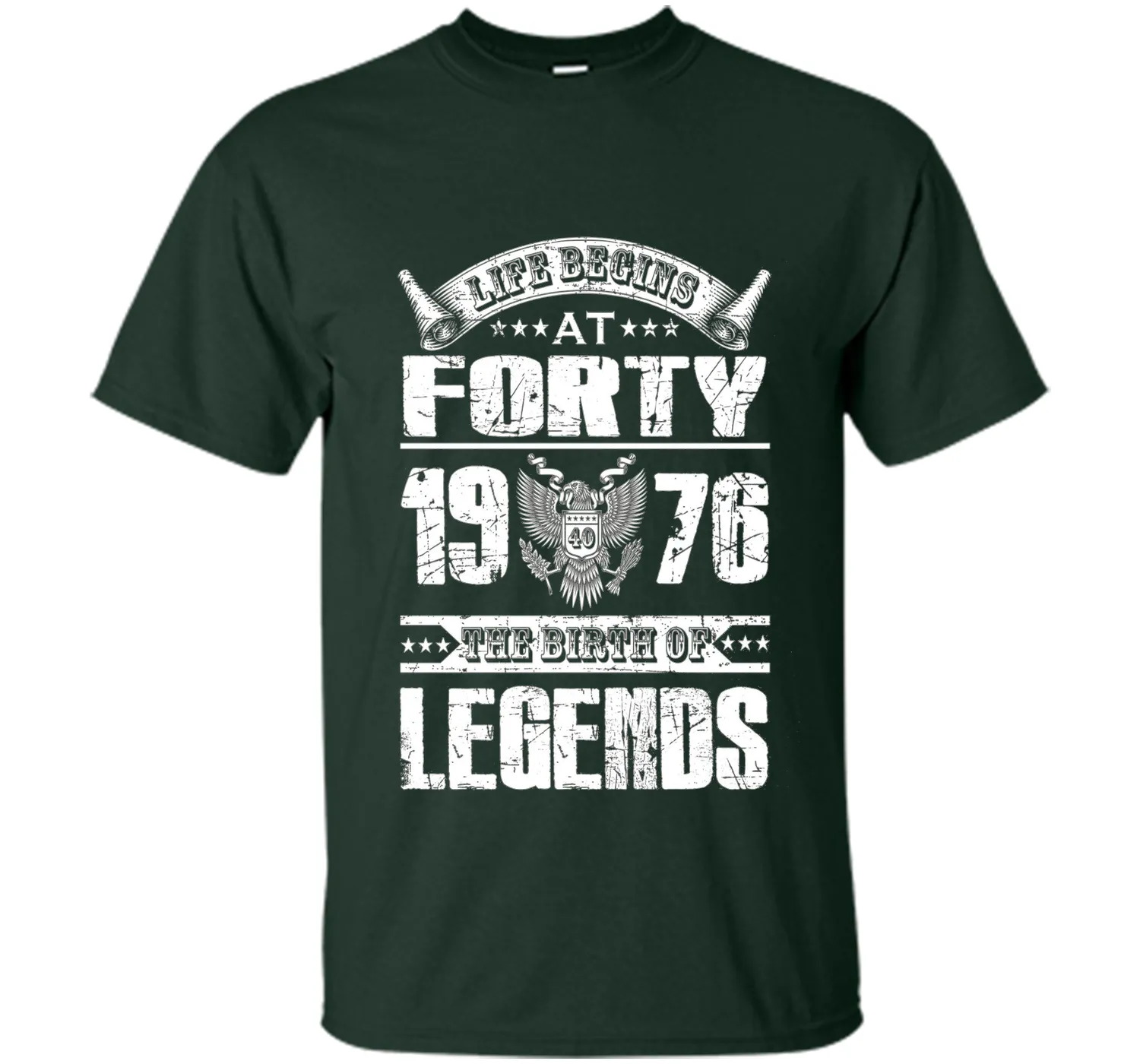 Life begins at 40, 1976 the birth of legends- 1976 T Shirt