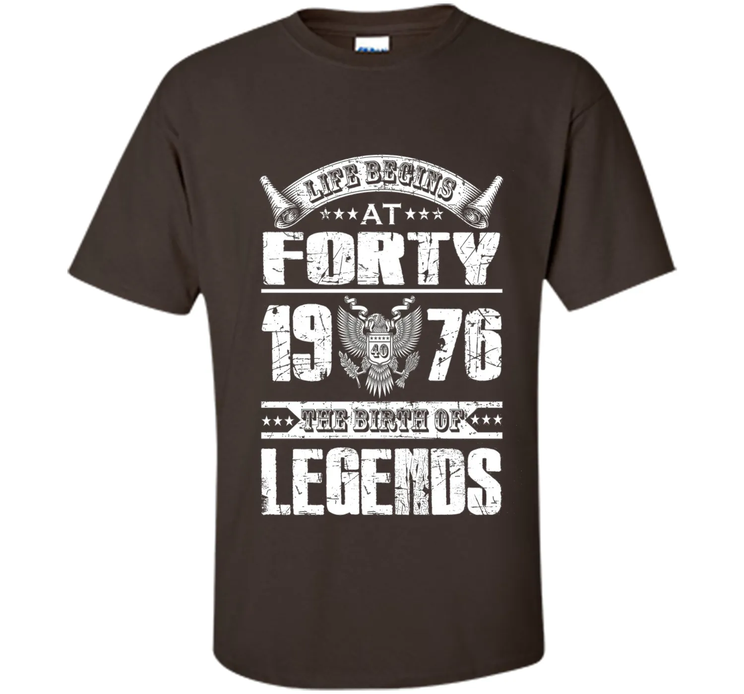Life begins at 40, 1976 the birth of legends- 1976 T Shirt