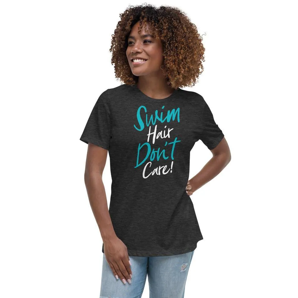 Swim Hair Don't Care Women's Relaxed T-Shirt
