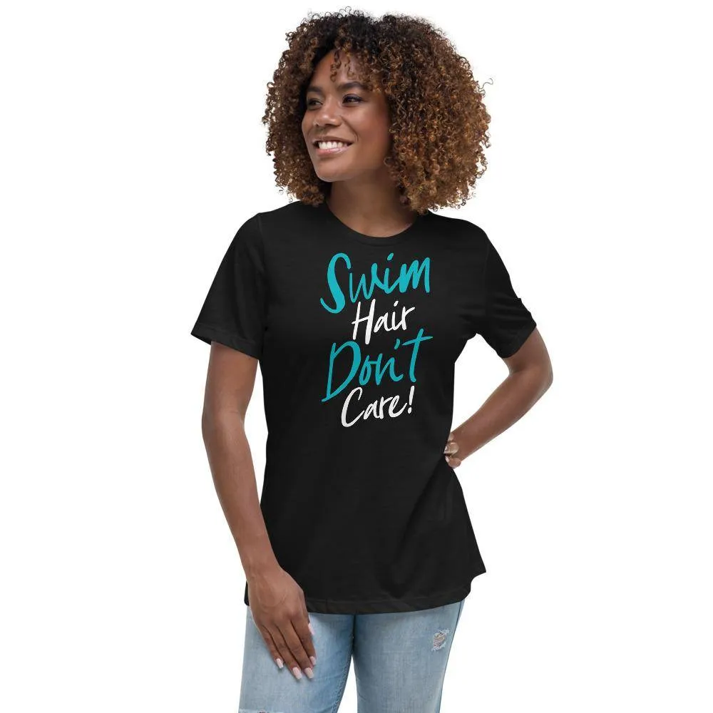 Swim Hair Don't Care Women's Relaxed T-Shirt