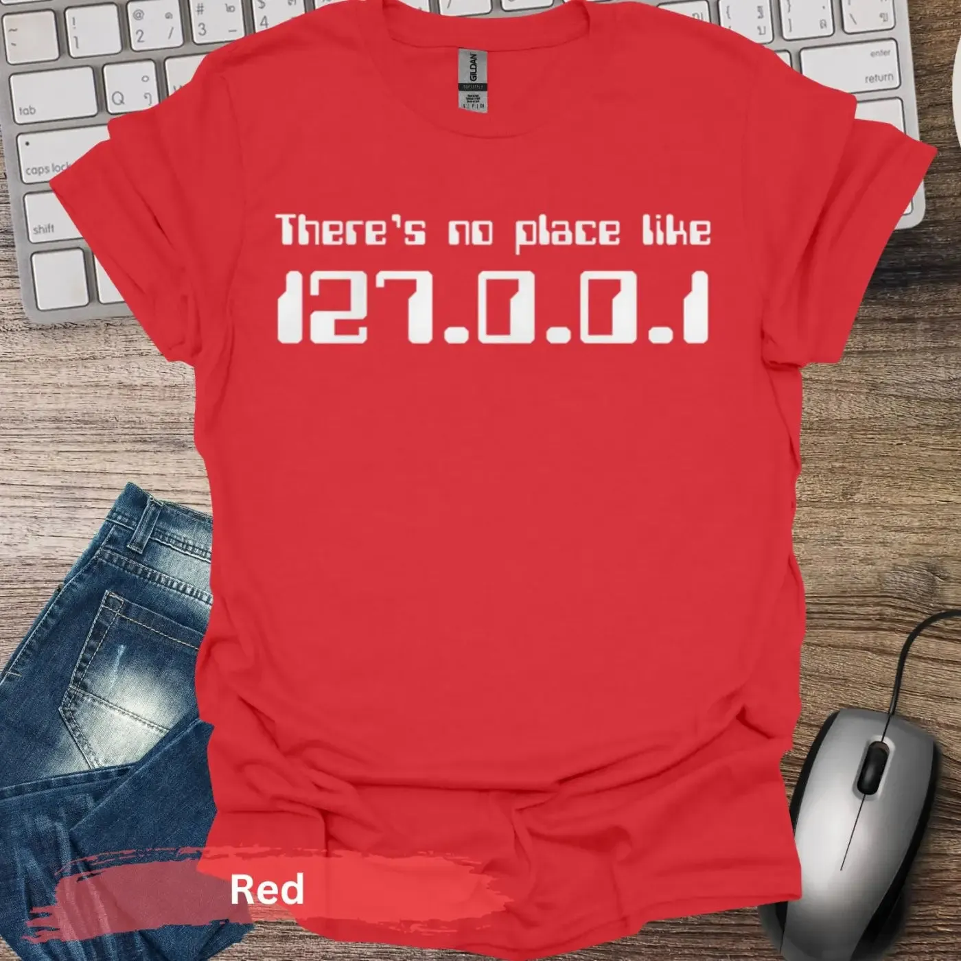 There's No Place Like 127.0.0.1 T-Shirt
