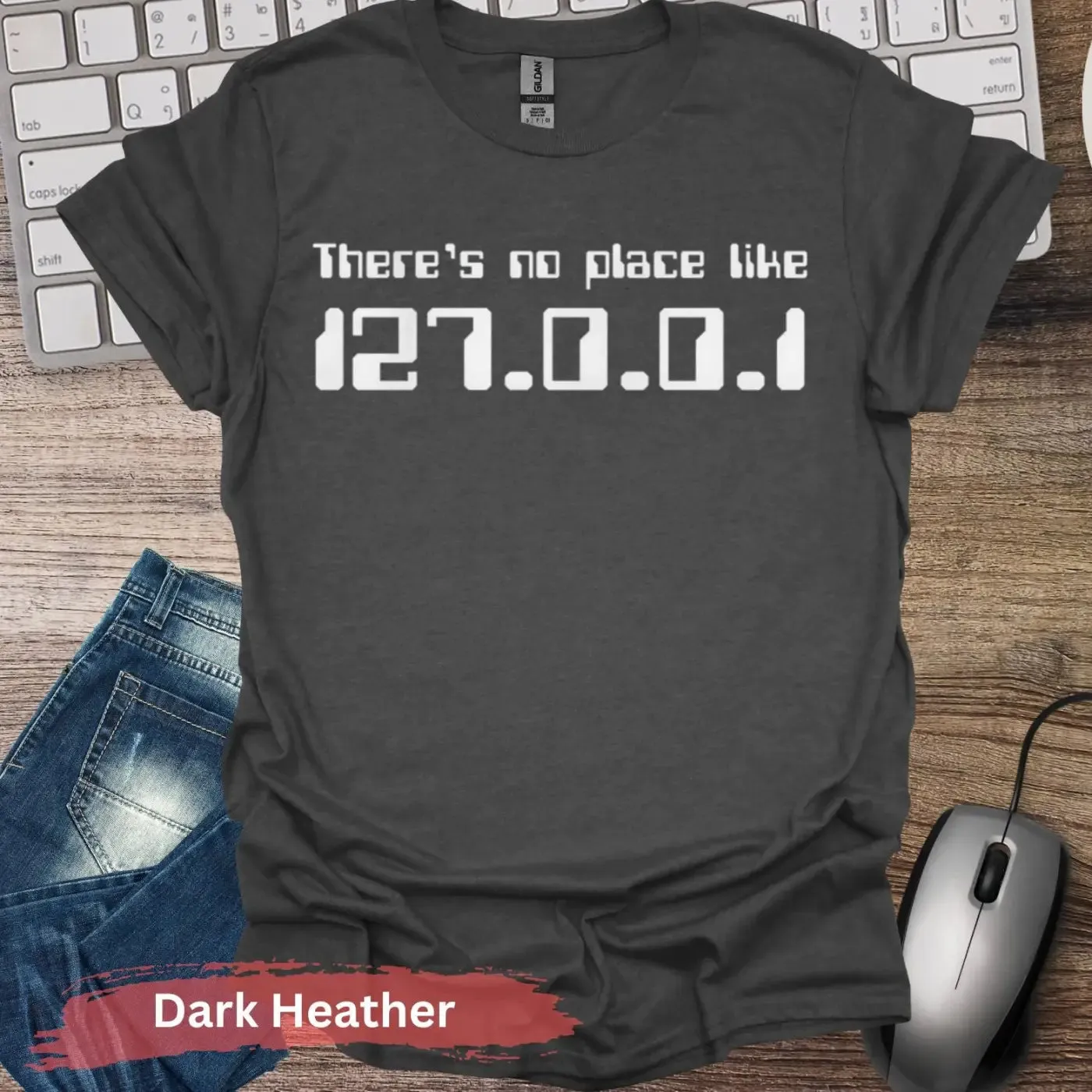 There's No Place Like 127.0.0.1 T-Shirt