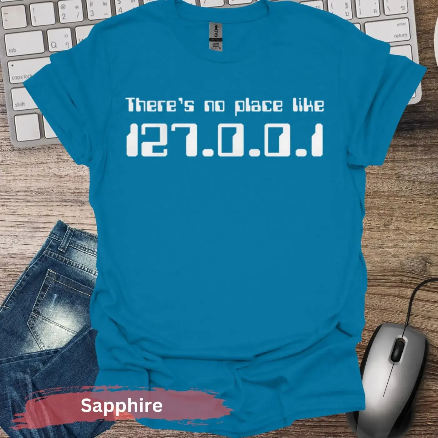 There's No Place Like 127.0.0.1 T-Shirt